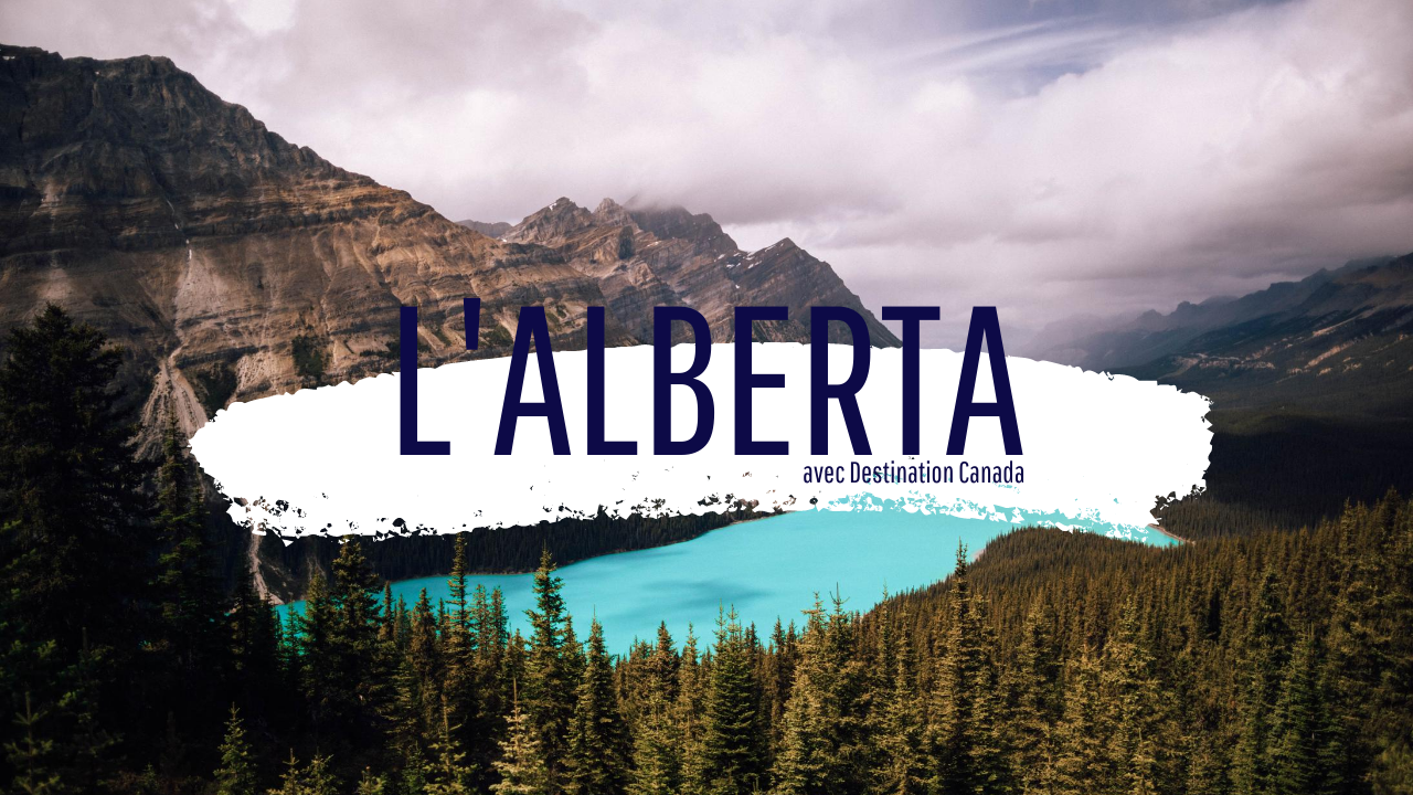 L'Alberta avec Destination Canada